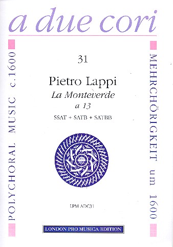 La Monteverde a 13 für  3 Instrumentalchöre  Partitur und Stimmen