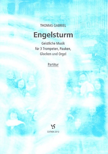 Engelsturm  Geistliche Musik für 3 Trompeten, Pauken, Glocken und Orgel  Partitur