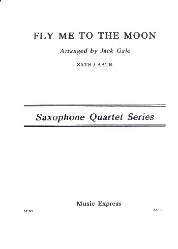 Fly me to the moon  for 4 saxophones (SATB/AATB)  score and parts
