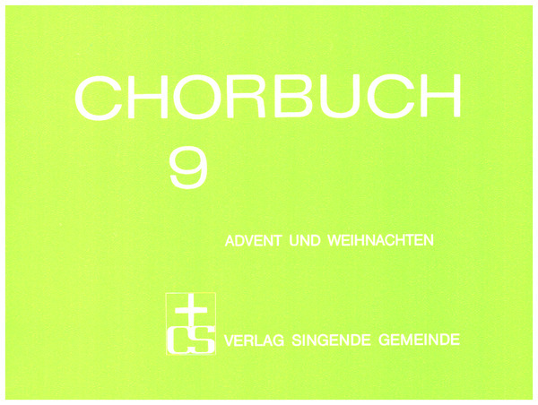 Chorbuch Band 9  Advent und Weihnachten  für gem Chor a cappella