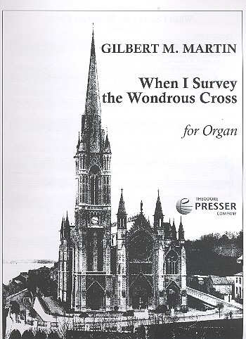 When I survey the wondrous&nbsp;&nbsp;cross for organ&nbsp;&nbsp;