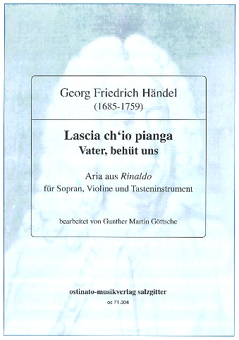 Lascia ch'io pianga  für Sopran, Violine (Violoncello) und Klavier  Partitur und Stimmen