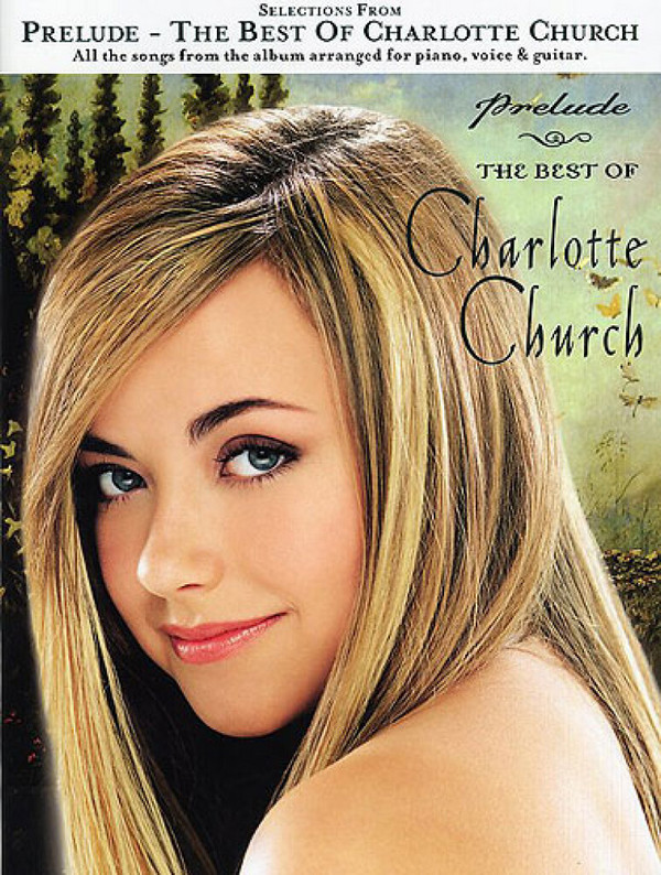 Prelude - The best of Charlotte Church&nbsp;&nbsp;songbook for piano/vocal/guitar&nbsp;&nbsp;
