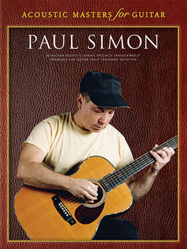 Paul Simon: 17 acoustic greats  Acoustic masters for guitar/tab  and standard notation