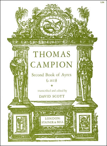 Second Book of Ayres (1613)&nbsp;&nbsp;songs for voice and lute&nbsp;&nbsp;