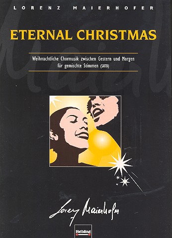 Eternal Christmas  für gem Chor a cappella  Chorpartitur