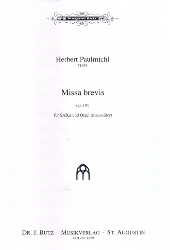 Missa brevis op.191&nbsp;&nbsp;für gem Chor und Orgel&nbsp;&nbsp;Chorpartitur