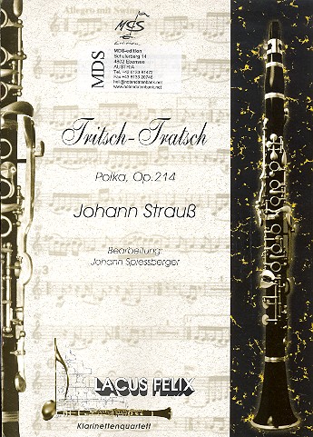 Tritsch-Tratsch-Polka op.214 für  Klarinettenquartett  Partitur+Stimmen