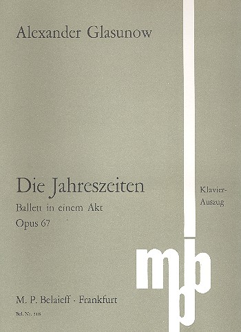 Die Jahreszeiten op.67 (Ballett)  für Orchester  Klavierauszug (Klavier solo)