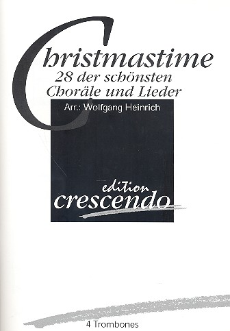 Christmastime für 4 Posaunen,  Partitur und Stimmen  28 der schönsten Choräle und Lieder  Heinrich, Wolfgang, Arr.