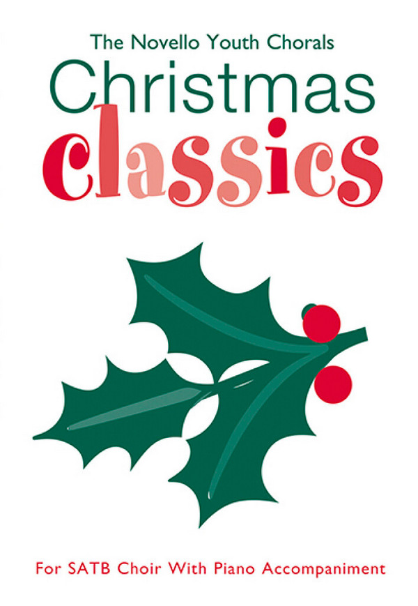 Christmas classics for mixed chorus and piano&nbsp;&nbsp;score&nbsp;&nbsp;The Novello youth chorals