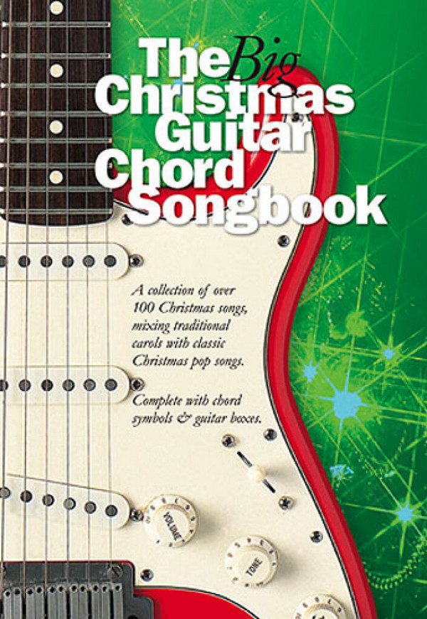 The big Christmas guitar chord songbook:&nbsp;&nbsp;texts and guitar chords&nbsp;&nbsp;a collection of over 100 Christmas songs