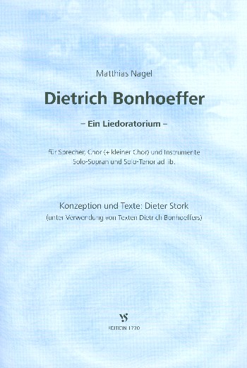Dietrich Bonhoeffer  für Sprecher, gem Chor und Instrumente (Soli ad lib)  Partitur