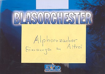 Alphornzauber für Blasorchester  Erinnerung an Altrei  