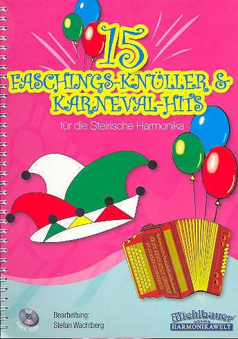 15 Faschings-Knüller und Karneval-Hits (+CD)  für die Steirische Harmonika  