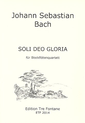 Soli Deo Gloria&nbsp;&nbsp;für 4 Blockflöten (SATB)&nbsp;&nbsp;Partitur
