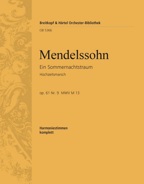 Hochzeitsmarsch aus 'Ein Sommernachtstraum' op.61&nbsp;&nbsp;für Orchester&nbsp;&nbsp;Harmonie