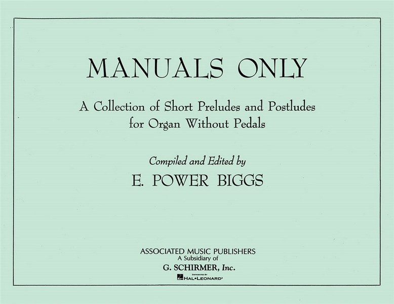 Manuals only a collection of short preludes  and postludes for organ without pedals  