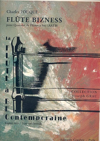 Flute bizness pour quatuor de&nbsp;&nbsp;flutes a bec (aatb), partition+&nbsp;&nbsp;parties
