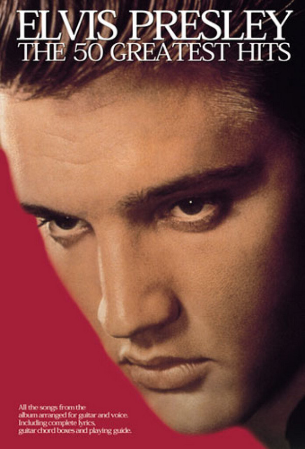 Elvis Presley: The 50 greatest hits&nbsp;&nbsp;for guitar (+chords and lyrics)&nbsp;&nbsp;Songbook