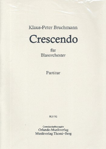 Crescendo  für Blasorchester  Partitur und Stimmen