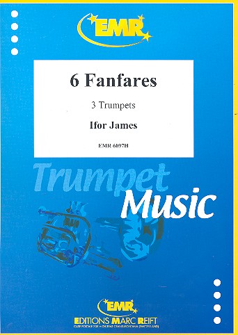 6 Fanfares for 3 trumpets&nbsp;&nbsp;Score and parts&nbsp;&nbsp;