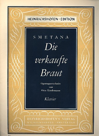 Die verkaufte Braut Opernquerschnitt&nbsp;&nbsp;für Klavier&nbsp;&nbsp;Lindemann, Otto, Ed