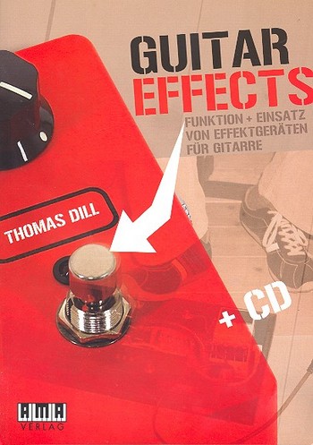 Guitar Effects (+CD) Funktion  und Einsatz von Effektgeräten  für Gitarre