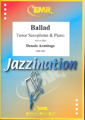 Ballad für Tenorsaxophon  und Klavier (Git, Bass, Drums ad lib)  Jazzination Band 6