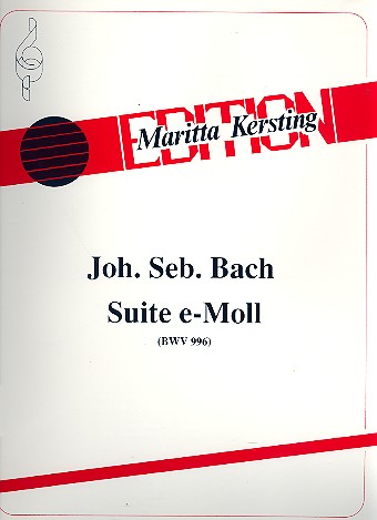 Suite e-Moll BWV996 für Gitarre  Kersting, Maritta,  Bearb.  