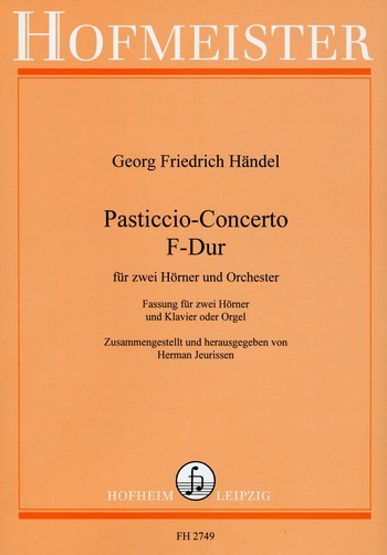 Pasticcio-Concerto F-Dur für 2 Hörner&nbsp;&nbsp;und Orchester für 2 Hörner und Klavier&nbsp;&nbsp;
