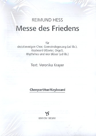Messe des Friedens &nbsp;&nbsp;für gem Chor, Gemeindegesang (ad lib.), Keyboard (Klavier, Orgel), Rhythmus und vier Bläser (ad lib.&nbsp;&nbsp;Chorpartitur/Keyboard