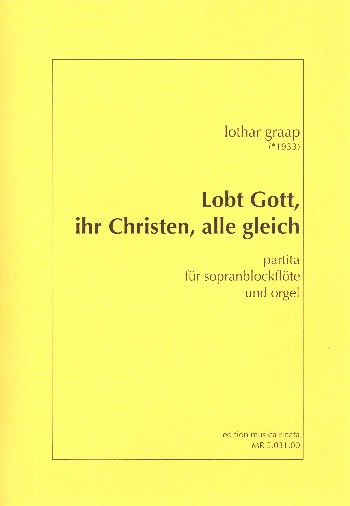 Lobt Gott ihr Christen alle gleich&nbsp;&nbsp;Partita für Sopranblockflöte und Orgel&nbsp;&nbsp;