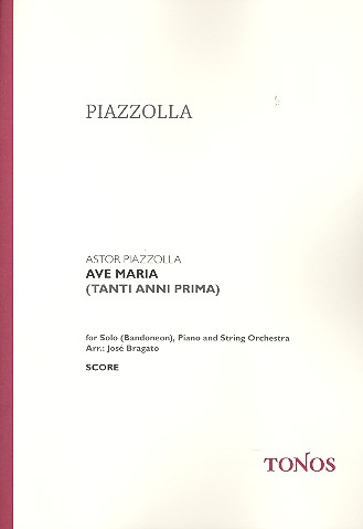 Ave Maria  for soloist (Bandoneon), piano and string orchestra  score