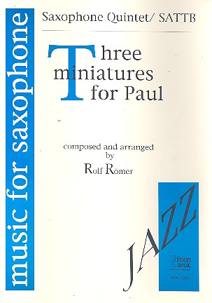 3 Miniatures for Paul  for 5 saxophones (SATTB)  score and parts