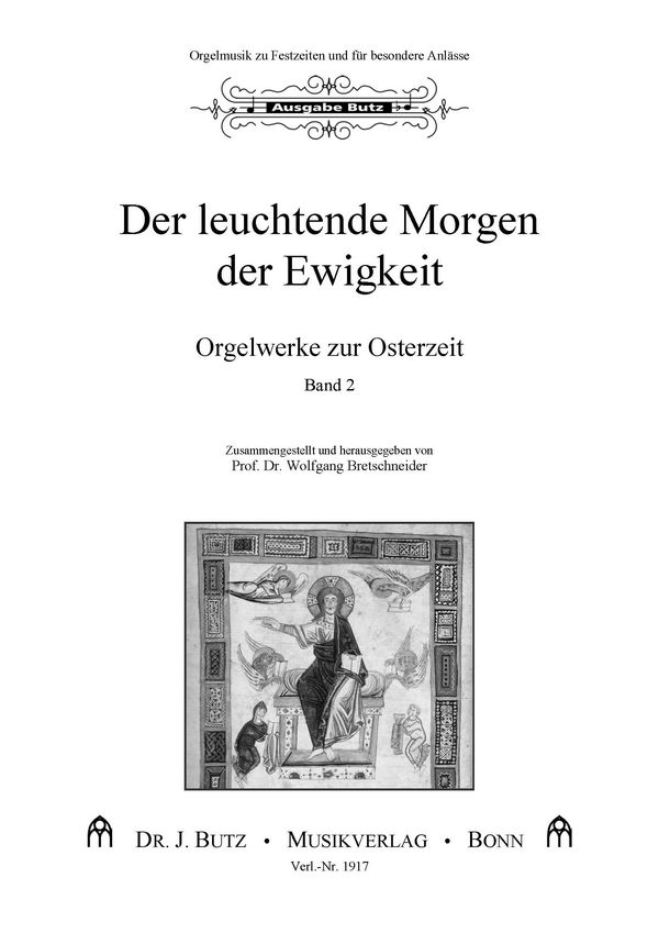 Der leuchtende Morgen der Ewigkeit&nbsp;&nbsp;Orgelwerke zur Osternzeit Band 2&nbsp;&nbsp;