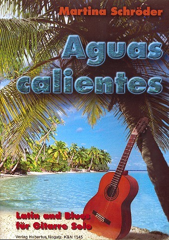 Aguas calientes Latin and  Blues für Gitarre solo  