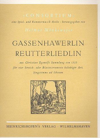 Gassenhawerlin Reutterliedlin für 4 Streich-  oder Blasinstrumente und Gesang ad lib.  Partitur