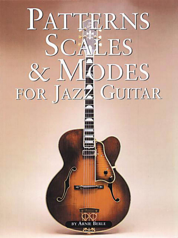 Patterns, scales and modes&nbsp;&nbsp;for jazz guitar&nbsp;&nbsp;