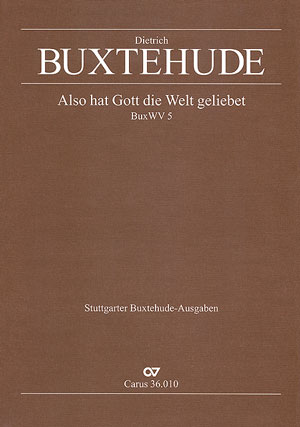 Also hat Gott die Welt geliebet BuxWV5 für&nbsp;&nbsp;Sopran, 2 Violinen, Viola da gamba und Bc&nbsp;&nbsp;Partitur (dt/en)