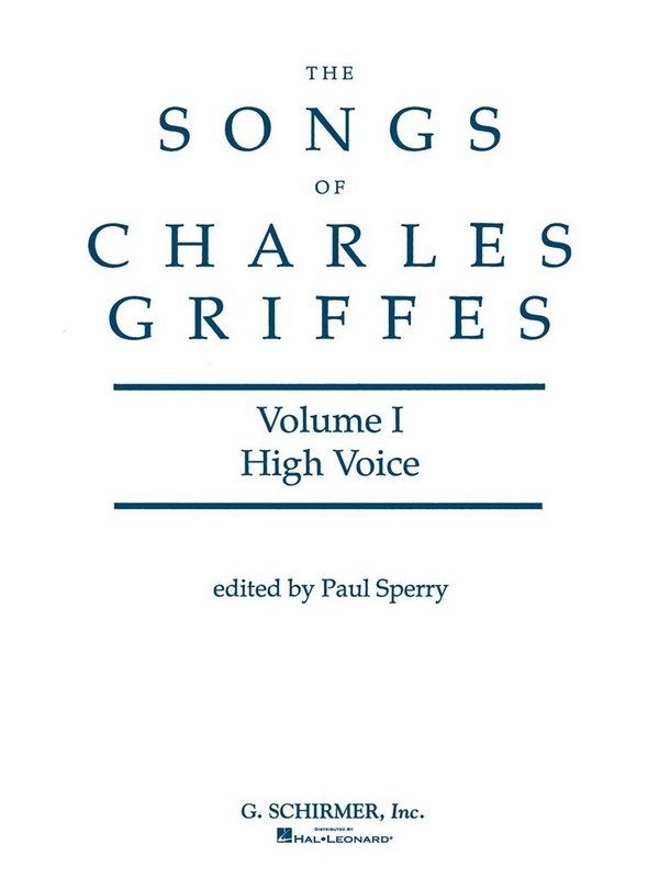 The Songs of Charles Griffes vol.1&nbsp;&nbsp;for high voice and piano&nbsp;&nbsp;