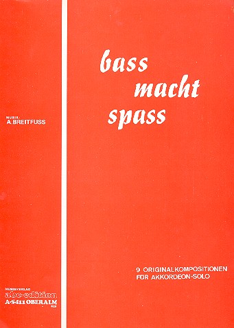Bass macht Spass - 9 Originalkompositionen  für Akkordeon solo  