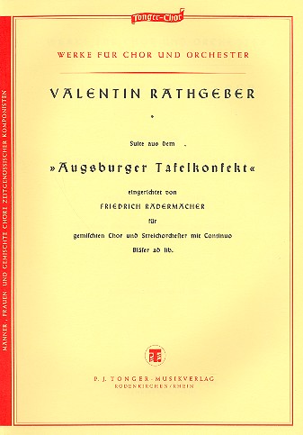 Suite aus 'Augsburger Tafelkonfekt'  für gem Chor und Streichorchester  Partitur