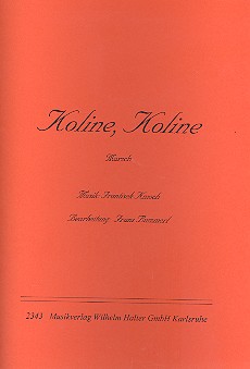 Koline Koline: Marsch für Blasorchester&nbsp;&nbsp;&nbsp;&nbsp;