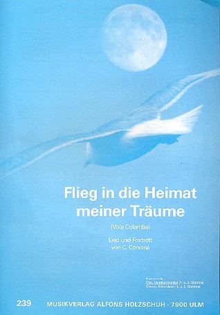 Flieg in die Heimat meiner Träume&nbsp;&nbsp;für diatonische Handharmonika&nbsp;&nbsp;(mit 2. Stimme)