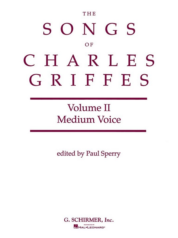 The songs of Charles Griffes vol.2&nbsp;&nbsp;for medium voice and piano&nbsp;&nbsp;
