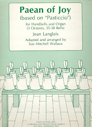 Paean of Joy&nbsp;&nbsp;for handbells and organ&nbsp;&nbsp;based on Pasticcio
