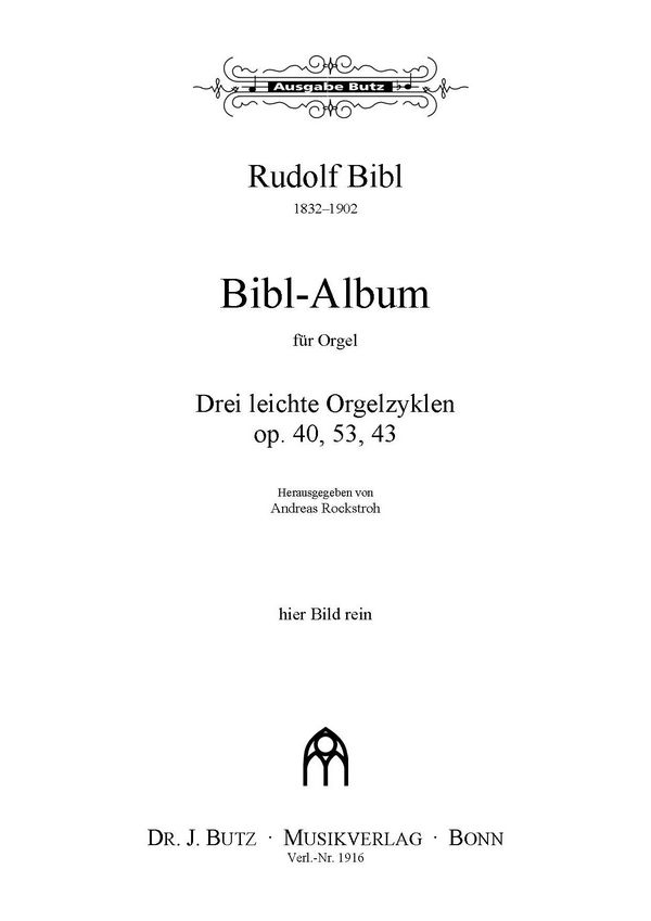Bibl-Album - 3 leichte Orgelzyklen Op.40, Op.53 und Op.43  für Orgel  