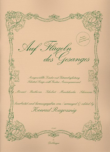 Auf Flügeln des Gesanges&nbsp;&nbsp;Ausgewählte Lieder für Singstimme&nbsp;&nbsp;und Gitarre