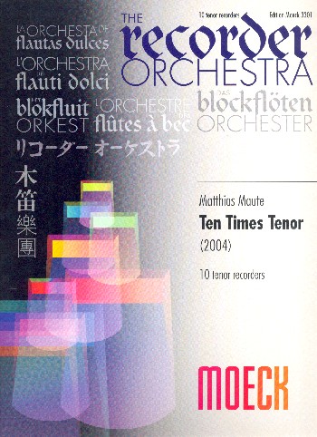 Ten times tenor für 10 Tenorblockflöten  Partitur und Stimmen  